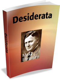 Desiderata - About Conscious Living